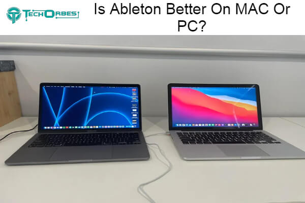 Ableton Better On MAC Or PC