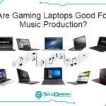 Are Gaming Laptops Good For Music Production?