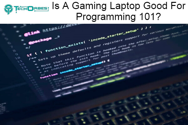 Gaming Laptop Good For Programming 101