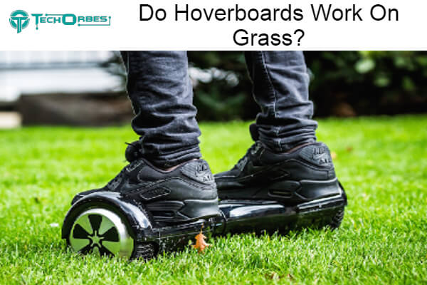 Hoverboards Work On Grass