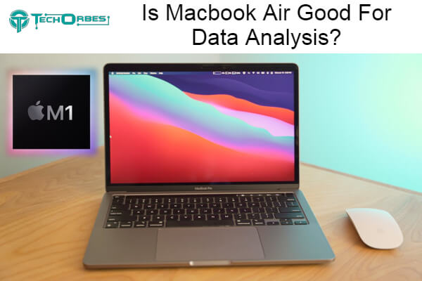 Macbook Air Good For Data Analysis