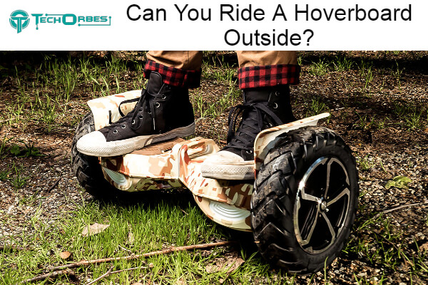Ride A Hoverboard Outside