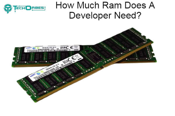 How Much Ram Does A Developer Need 1