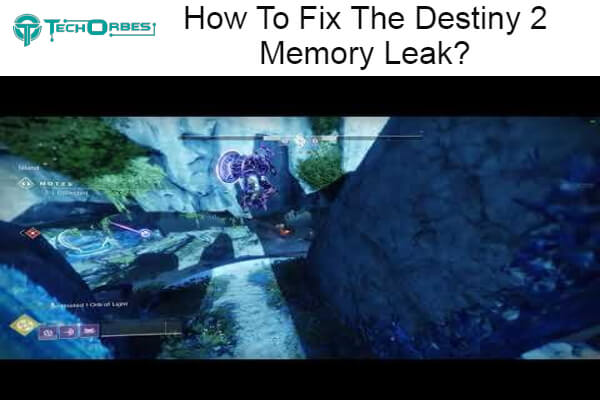How To Fix The Destiny 2 Memory Leak