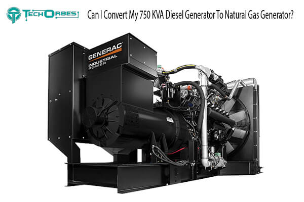 Convert My 750 KVA Diesel Generator To Natural Gas Generator